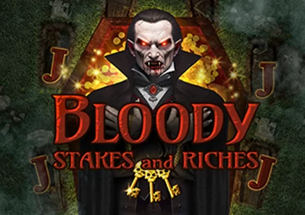 Bloody Stakes & Riches